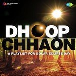 Dhoop Chhaon - A Playlist For Solar Eclipse Day - Pradeep Song Download